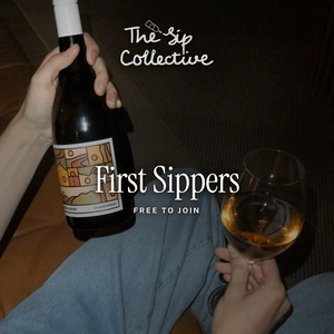 A person holds a dark wine bottle labeled 'The Sip Collective' and a glass of white wine while sitting in a dim indoor setting. Large overlaid text reads 'The Sip Collective', 'First Sippers', and 'FREE TO JOIN'.